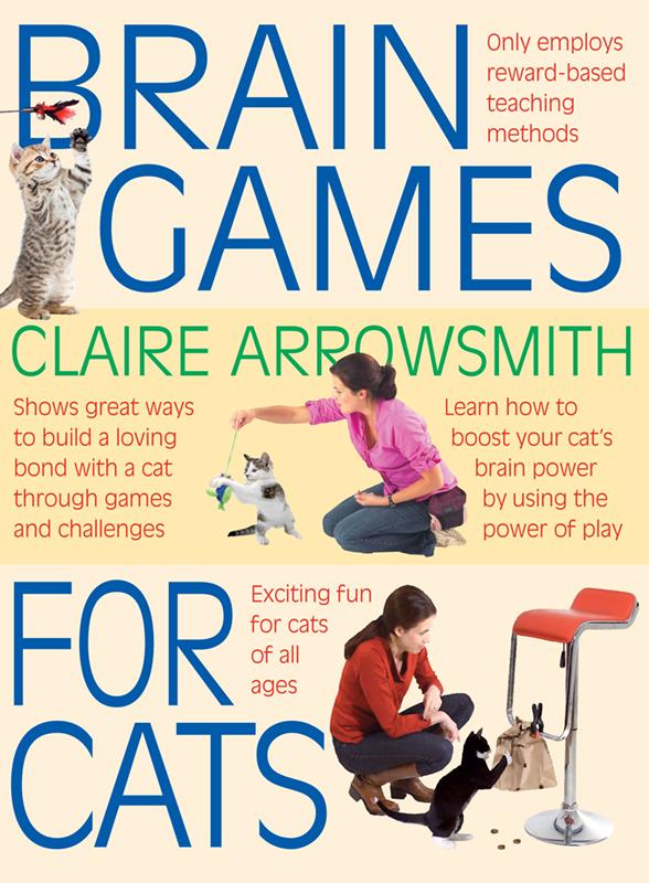 Brain Games For Cats by Claire Arrowsmith book